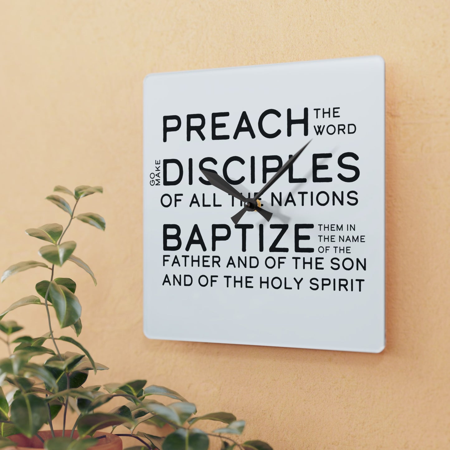 Preach, Make Disciples, Baptize - Acrylic Wall Clock